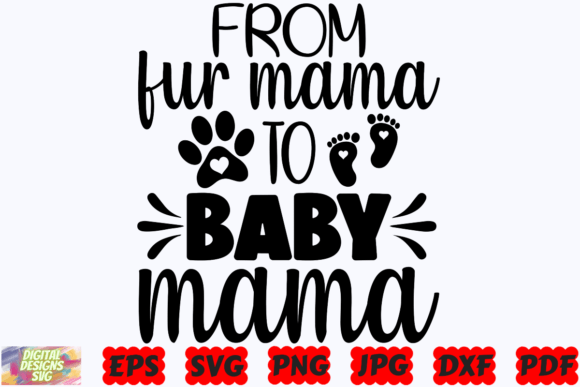 From Fur Mama to Baby Mama SVG