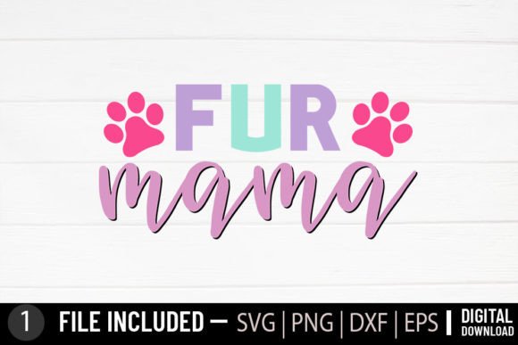 Fur Mama - Dog Svg