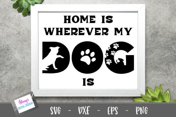 Home is Wherever My Dog Is 2