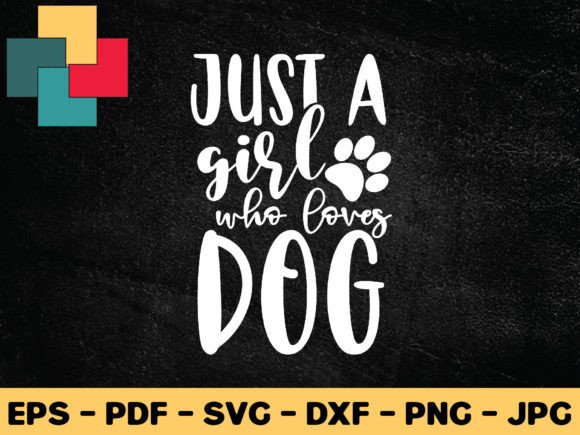 Just a Girl Who Loves Dog Svg Design