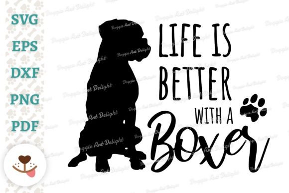 Life is Better with a Boxer Dog Svg Png