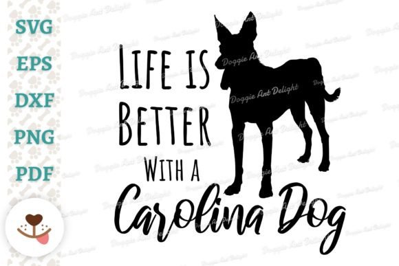 Life is Better with a Carolina Dog Svg