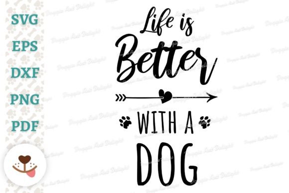 Life is Better with a Dog