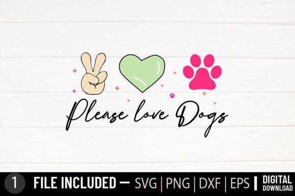 Please Love Dogs Svg